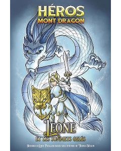 H&eacute;ros du Mont Dragon T08: L&eacute;one et les Sommets Gel&eacute;s