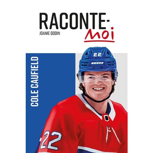 Raconte-moi Cole Caufield (1ere édition)