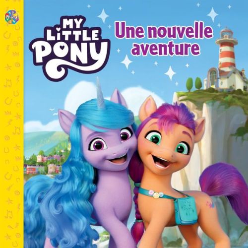 My little Pony  Une nouvelle aventure
