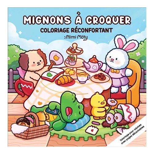Mignons à croquer: Coloriage réconfortant