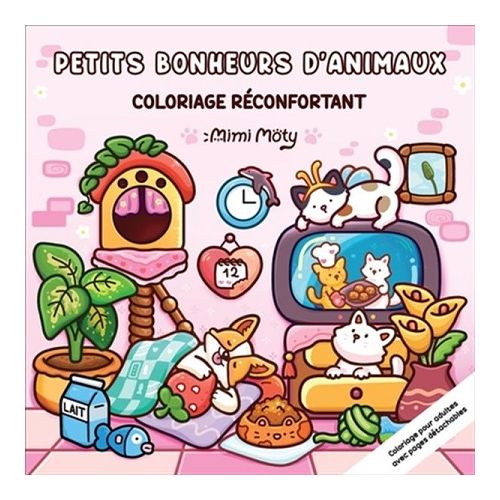 Petits bonheurs d'animaux: Coloriage réconfortant