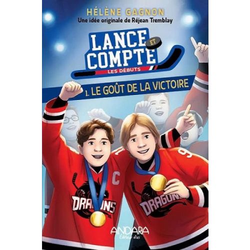 Lance et compte Les débuts T01 : Le goût de la victoire