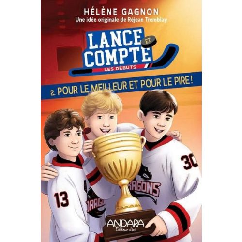 Lance et compte Les débuts T02: Pour le meilleur et pour le pire