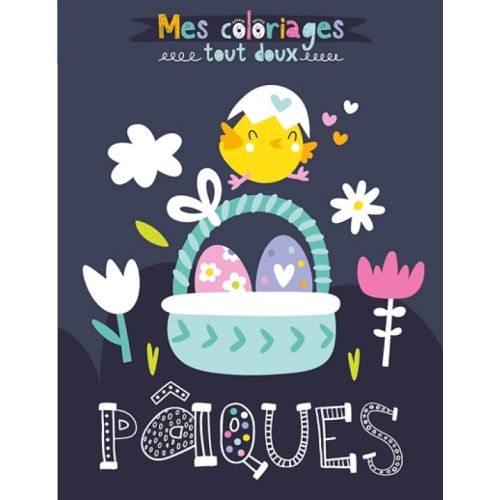 Pâques: Mes coloriages tout doux
