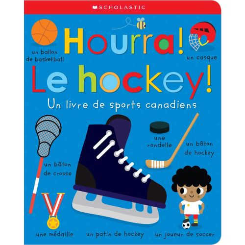 Hourra! Le hockey! Un livre de sports canadiens