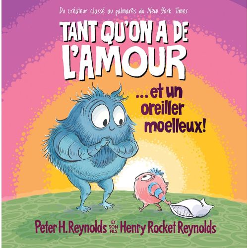 Tant qu'on a de l'amour... Et un oreiller moelleux!