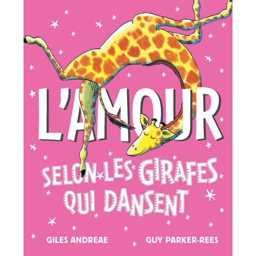 L'Amour selon les girafes qui dansent