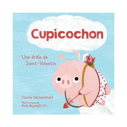 Cupicochon: Une drôle de Saint-Valentin