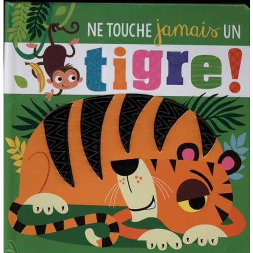 Ne touche jamais un tigre!