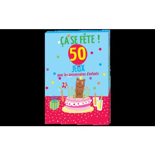 Js Ça Se Fête 50 Jeux Pour Les Anniversaires