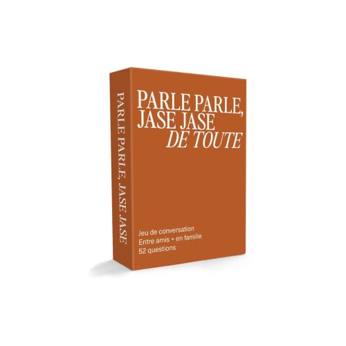 Parle, parle, jase, jase:  De toute
