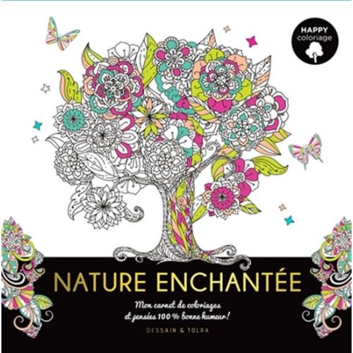 Nature enchantée : mon carnet de coloriages et pensées 100 % bonne humeur !