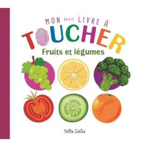 Fruits et légumes: Mon petit livre à toucher