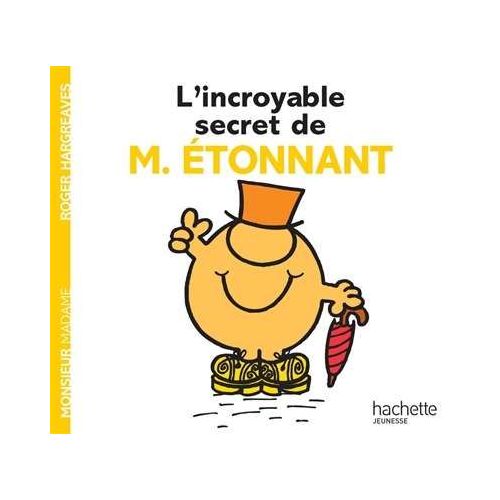 L'incroyable secret de Monsieur Étonnant
