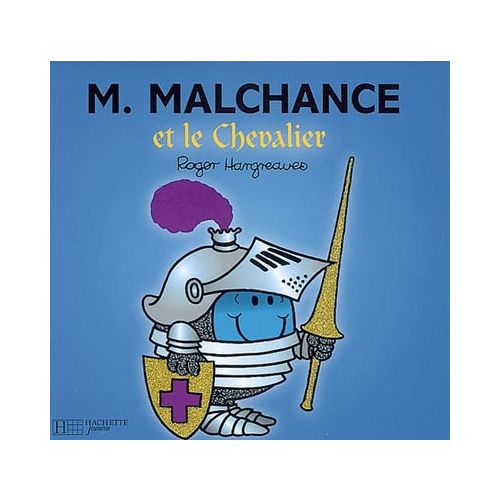 Monsieur Malchance et le chevalier