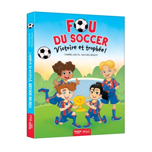 Fou Du Soccer T04: Victoire Et Trophée!