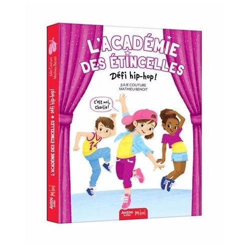 L'Académie Des étincelles T03: Défi Hip-hop!