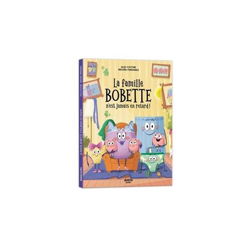 La Famille Bobette N'est Jamais En Retard!