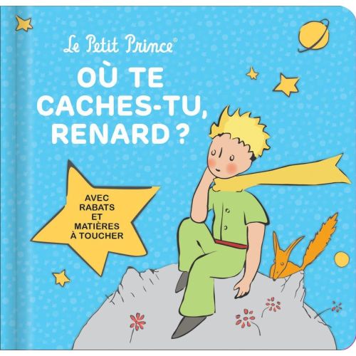 Le petit prince : Où te caches-tu, renard?