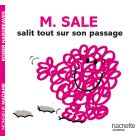 Monsieur Sale salit tout sur son passage