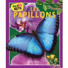 Pas si bête: Les papillons