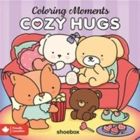 Coloring Moments: Cozy hugs (Anglais)